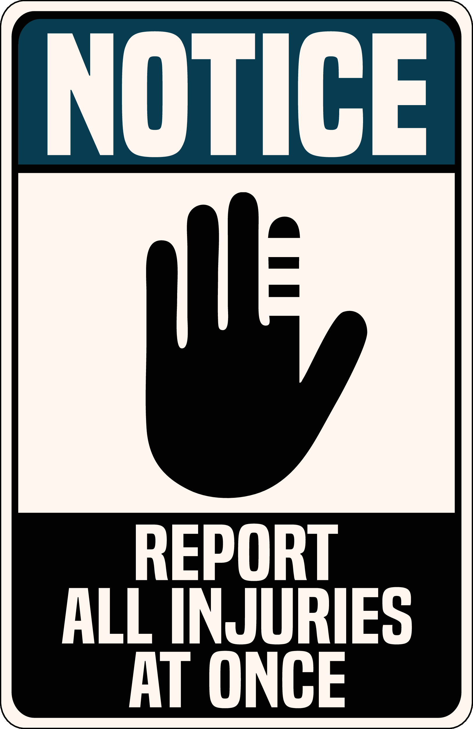 notice report all injuries at once sign